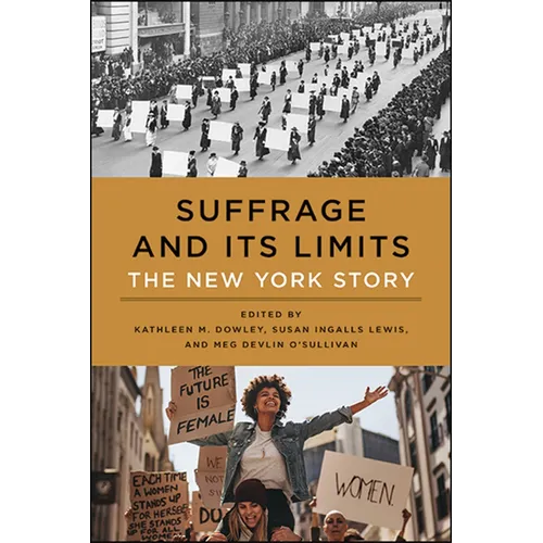 Suffrage and Its Limits: The New York Story - Paperback