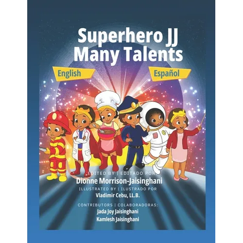 Superhero JJ Many Talents - English and Spanish Version: Bilingual Children's Book - Great Educational Book to learn Spanish and English for Kids - Paperback