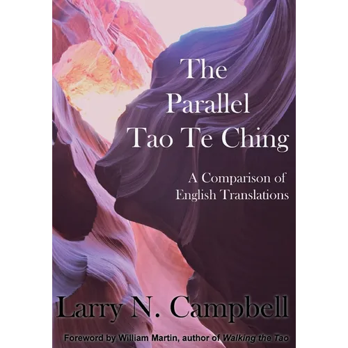 The Parallel Tao Te Ching: A Comparison of English Translations - Paperback