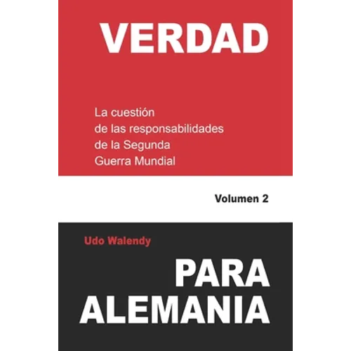Verdad para Alemania: La cuestión de las responsabilidades de la Segunda Guerra Mundial - Paperback