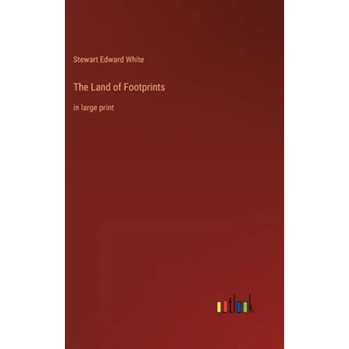 The Land of Footprints: in large print - Hardcover
