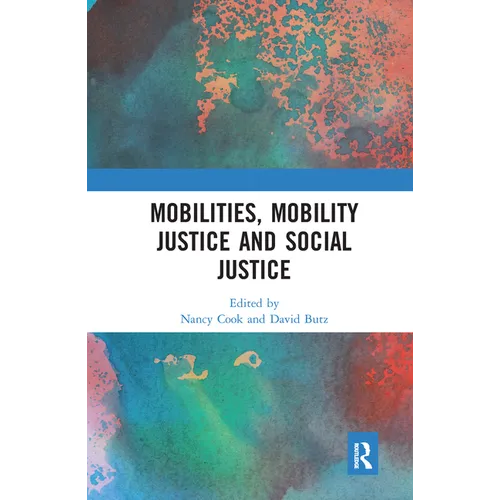 Mobilities, Mobility Justice and Social Justice - Paperback