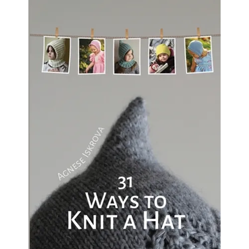 31 Ways to Knit a Hat - Paperback