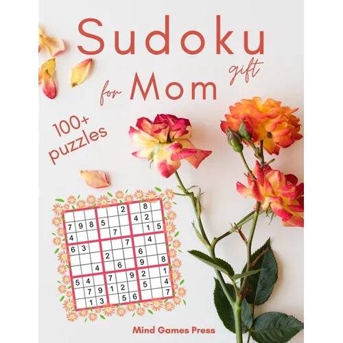 Sudoku for Moms: The Perfect Sudoku Book Gift for Mother With 100+ Easy to Hard Puzzles in Large Print - Paperback