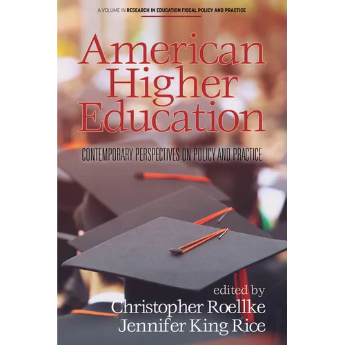 American Higher Education: Contemporary Perspectives on Policy and Practice - Paperback