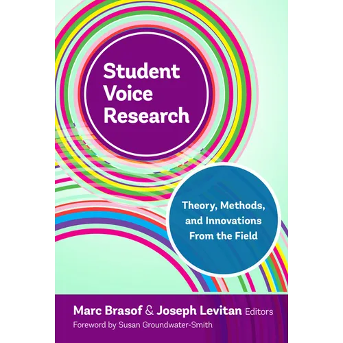 Student Voice Research: Theory, Methods, and Innovations from the Field - Paperback
