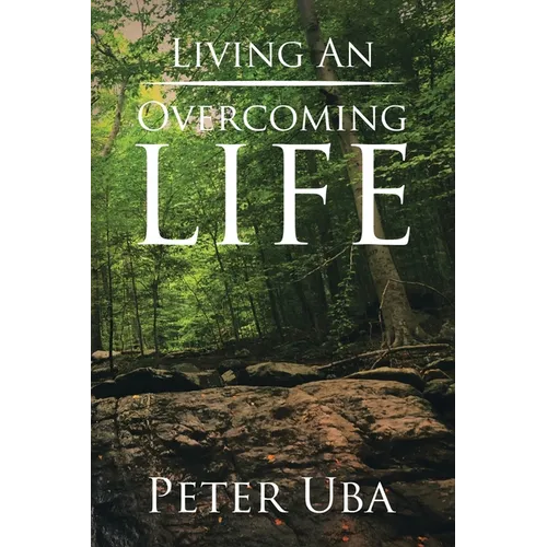 Living an Overcoming Life - Paperback