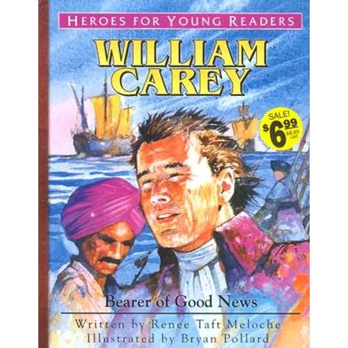 William Carey Bearer of Good News (Heroes for Young Readers) - Hardcover