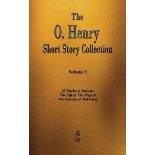 The O. Henry Short Story Collection - Volume I - Hardcover