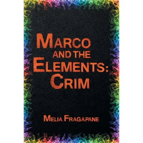 Marco & The Elements: Crim - Paperback