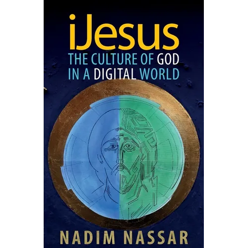 iJesus: The Culture of God in a Digital World - Paperback