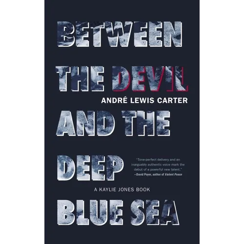 Between the Devil and the Deep Blue Sea - Hardcover