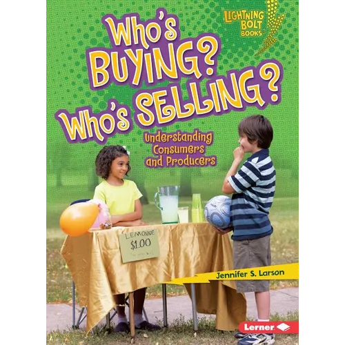 Who's Buying? Who's Selling?: Understanding Consumers and Producers - Paperback
