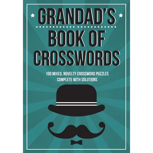 Grandad's Book Of Crosswords: 100 novelty crossword puzzles - Paperback