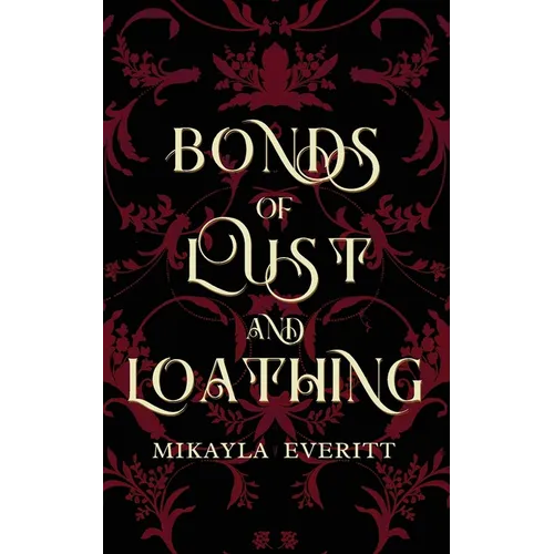 Bonds of Lust and Loathing - Paperback