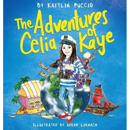 The Adventures of Celia Kaye - Hardcover
