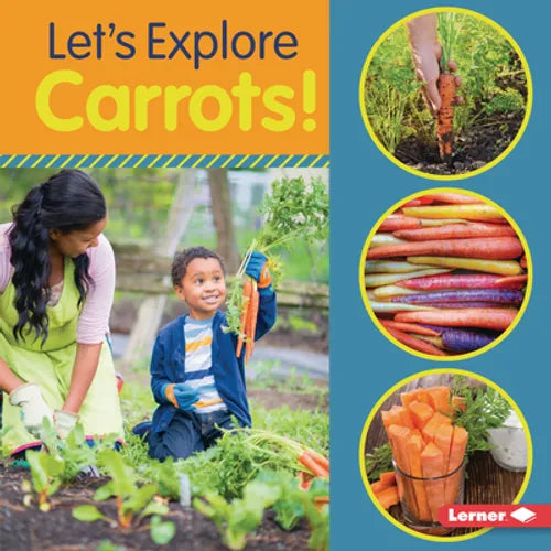 Let's Explore Carrots! - Library Binding