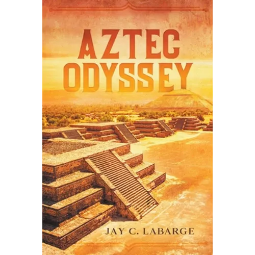 Aztec Odyssey - Paperback