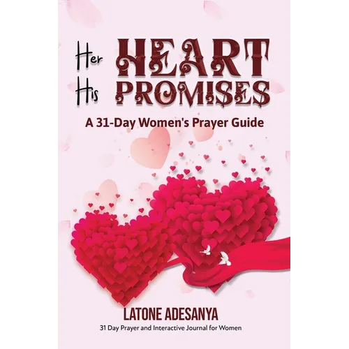 Her Heart, His Promises: A 30-Day Women's Prayer Guide - Paperback