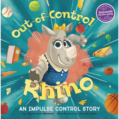 Out-Of-Control Rhino: An Impulse Control Story - Hardcover