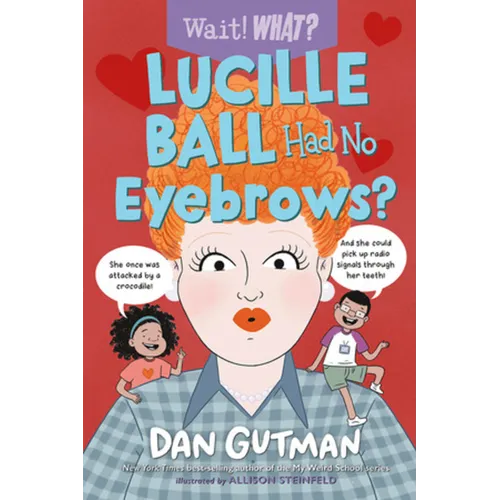 Lucille Ball Had No Eyebrows? - Paperback