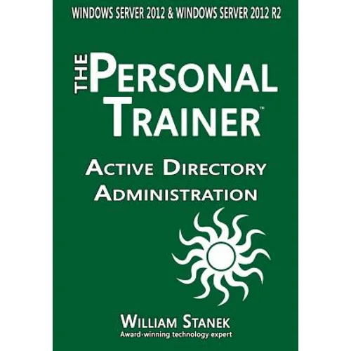 Active Directory Administration for Windows Server 2012 & Windows Server 2012 R2 - Paperback