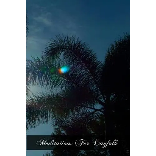 Meditations For Layfolk - Paperback