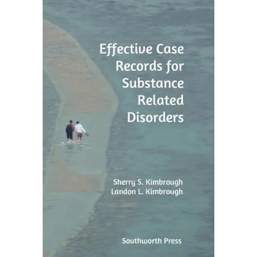 Effective Case Records for Substance Related Disorders - Paperback