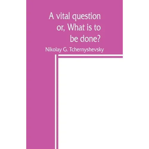 A vital question; or, What is to be done? - Paperback