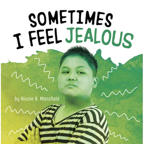 Sometimes I Feel Jealous - Hardcover