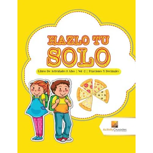 Hazlo Tu Solo: Libros De Actividades 8 Años Vol -2 Fracciones Y Decimales - Paperback