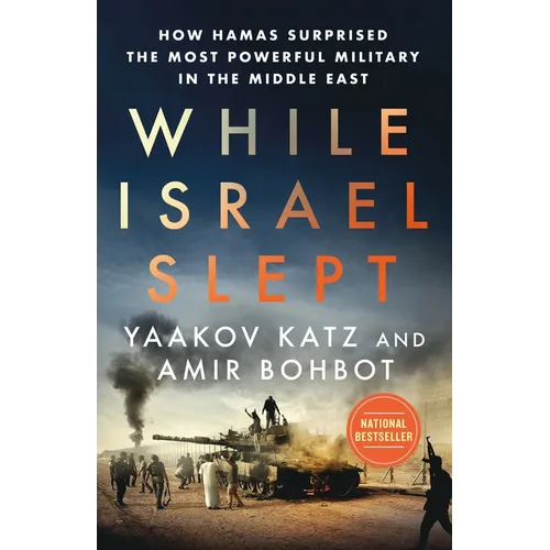 While Israel Slept: How Hamas Surprised the Most Powerful Military in the Middle East - Hardcover