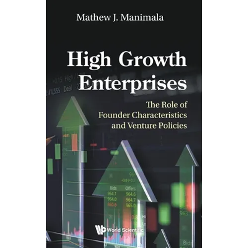 High Growth Enterprises: The Role of Founder Characteristics and Venture Policies - Hardcover