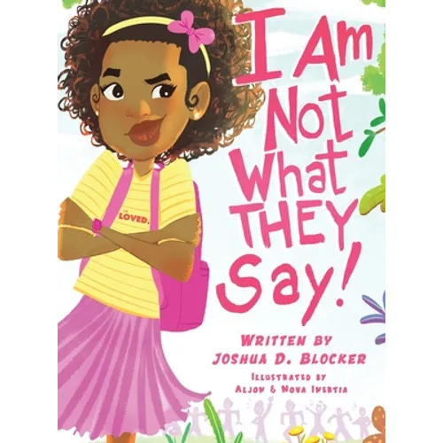 I Am Not What THEY Say: Girl Edition - Hardcover