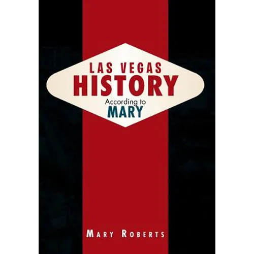 Las Vegas History According to Mary - Hardcover