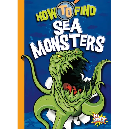 How to Find Sea Monsters - Library Binding