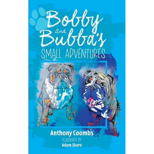 Bobby and Bubba's Small Adventures - Hardcover