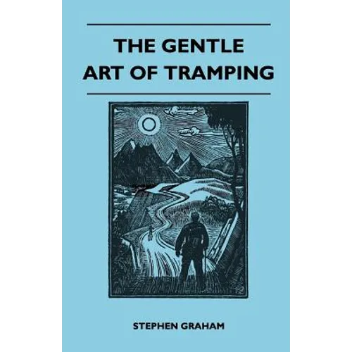 The Gentle Art of Tramping - Paperback