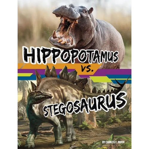Hippopotamus vs. Stegosaurus - Hardcover
