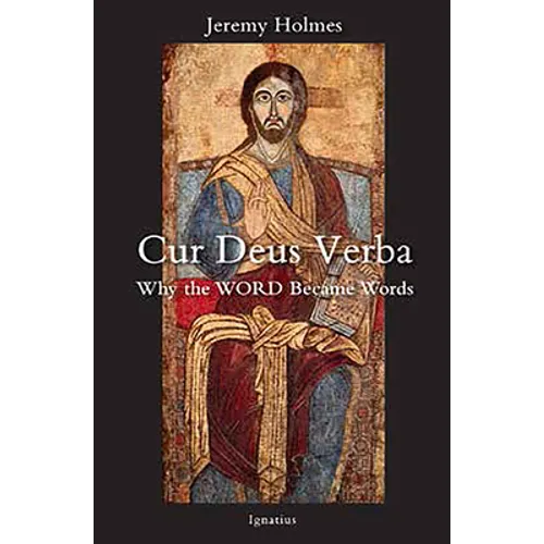 Cur Deus Verba: Why the Word Became Words - Paperback