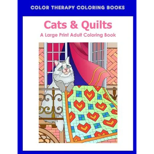 Large Print Adult Coloring Book of Cats & Quilts - Paperback