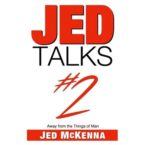 Jed Talks #2: Away from the Things of Man - Paperback