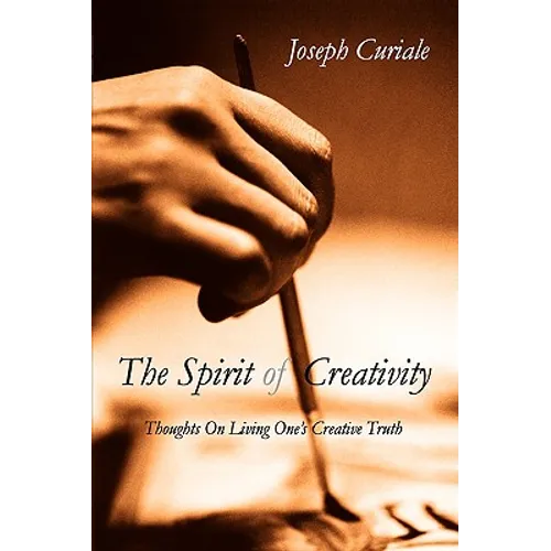 The Spirit of Creativity - Hardcover