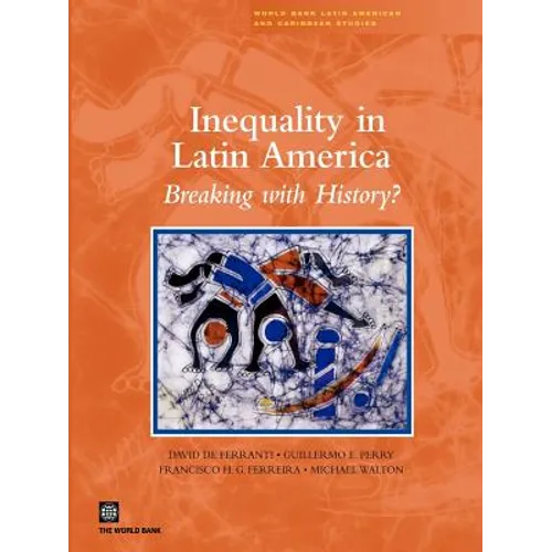 Inequality in Latin America: Breaking with History? - Paperback