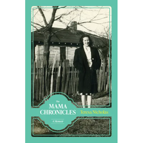 The Mama Chronicles: A Memoir - Hardcover