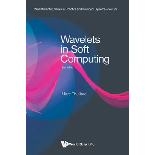 Wavelets in Soft Computing (Second Edition) - Hardcover