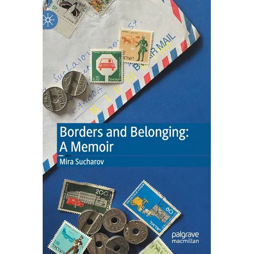 Borders and Belonging: A Memoir - Hardcover