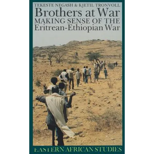 Brothers at War: Making Sense of the Eritrean-Ethiopian War - Paperback