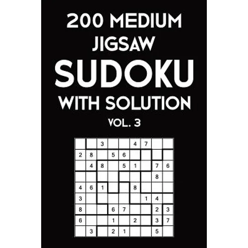 200 Medium Jigsaw Sudoku With Solution Vol. 3: 9x9, Puzzle Book, 2 puzzles per page - Paperback
