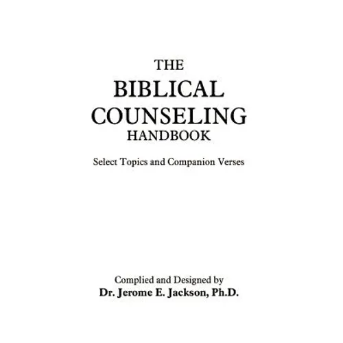 The Biblical Counseling Handbook: Select Topics and Companion Verses - Paperback